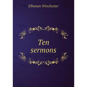 

Книга Ten sermons