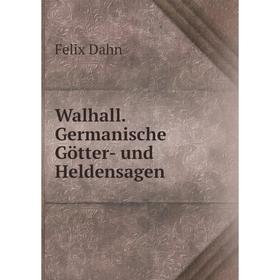 

Книга Walhall. Germanische Götter- und Heldensagen