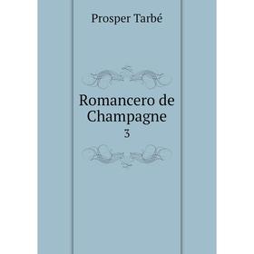 

Книга Romancero de Champagne 3