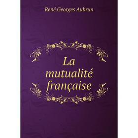 

Книга La mutualité française