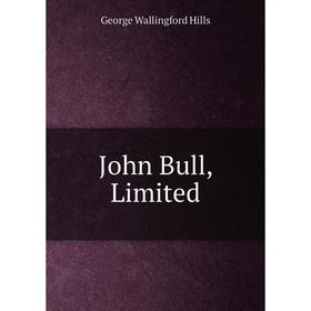 

Книга John Bull, Limited