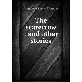 

Книга The scarecrow: and other stories