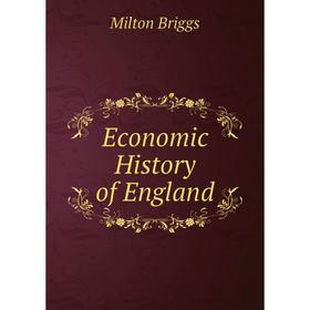 

Книга Economic History of England