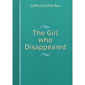 

Книга The Girl who Disappeared