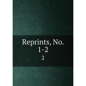 

Книга Reprints, No. 1-2 2