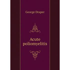 

Книга Acute poliomyelitis