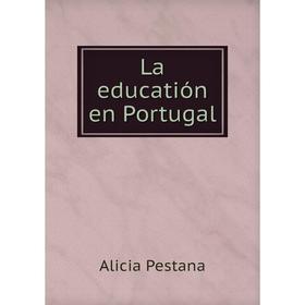 

Книга La educatión en Portugal