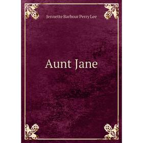 

Книга Aunt Jane
