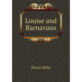 

Книга Louise and Barnavaux