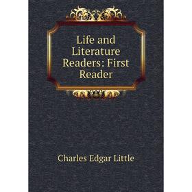 

Книга Life and Literature Readers: First Reader