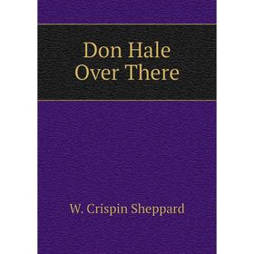 

Книга Don Hale Over There