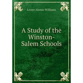 

Книга A Study of the Winston-Salem Schools