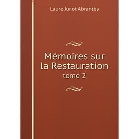 

Книга Mémoires sur la Restaurationtome 2
