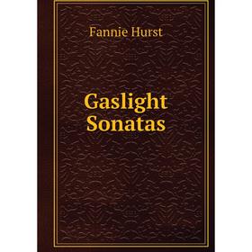 

Книга Gaslight Sonatas