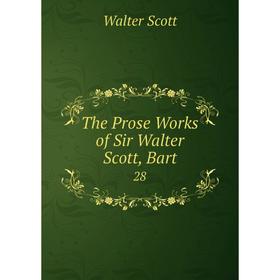 

Книга The Prose Works of Sir Walter Scott, Bart 28
