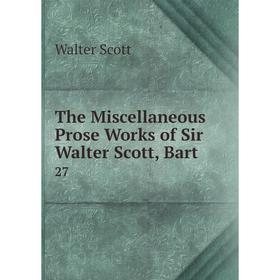 

Книга The Miscellaneous Prose Works of Sir Walter Scott, Bart 27