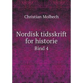 

Книга Nordisk tidsskrift for historieBind 4