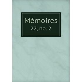 

Книга Mémoires 22, no 2