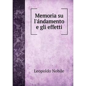 

Книга Memoria su l'ándamento e gli effetti