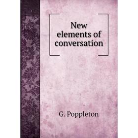 

Книга New elements of сonversation