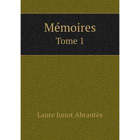 

Книга Mémoires Tome 1