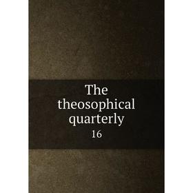 

Книга The theosophical quarterly 16
