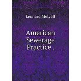 

Книга American Sewerage Practice.
