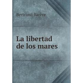 

Книга La libertad de los mares