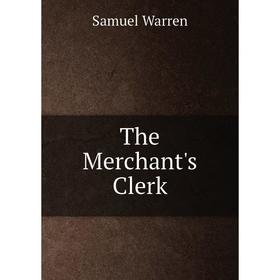 

Книга The Merchant's Clerk