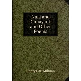 

Книга Nala and Damayanti and Other Poems