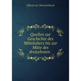 

Книга Quellen zur Geschichte des Mittelalters bis zur Mitte des dreizehnten.