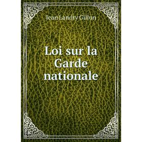 

Книга Loi sur la Garde nationale