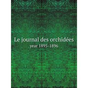 

Книга Le journal des orchidéesyear 1895-1896