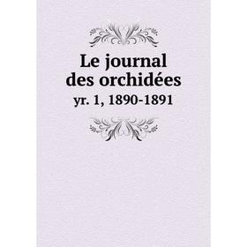 

Книга Le journal des orchidéesyr 1, 1890-1891