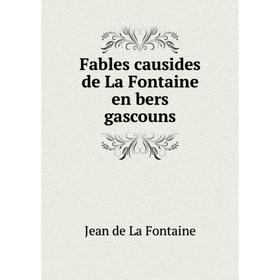 

Книга Fables causides de La Fontaine en bers gascouns