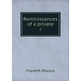 

Книга Reminiscences of a private 2
