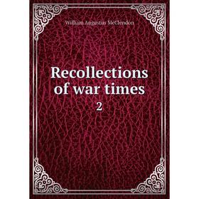 

Книга Recollections of war times 2