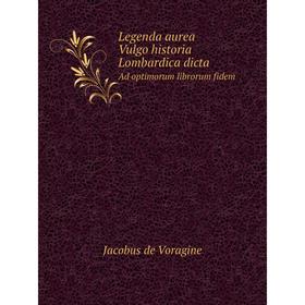 

Книга Legenda aurea Vulgo historia Lombardica dictaAd optimorum librorum fidem