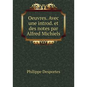 

Книга Oeuvres Avec une introd et des notes par Alfred Michiels