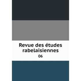 

Книга Revue des études rabelaisiennes 06