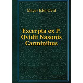 

Книга Excerpta ex P. Ovidii Nasonis Carminibus