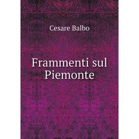

Книга Frammenti sul Piemonte