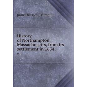 

Книга History of Northampton, Massachusetts, from its settlement in 1654; v. 1