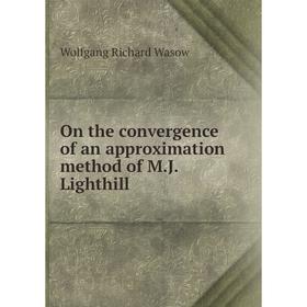

Книга On the convergence of an approximation method of MJ Lighthill
