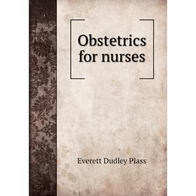 

Книга Obstetrics for nurses