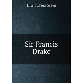 

Книга Sir Francis Drake
