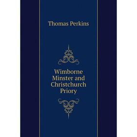 

Книга Wimborne Minster and Christchurch Priory