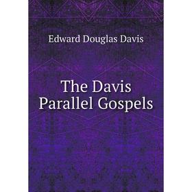 

Книга The Davis Parallel Gospels