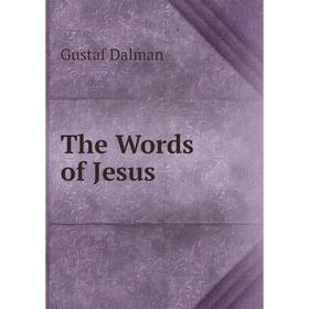 

Книга The Words of Jesus