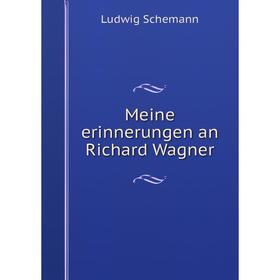 

Книга Meine erinnerungen an Richard Wagner